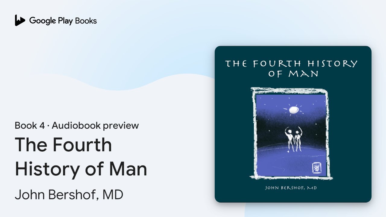 The Fourth History of Man Book 4 by John Bershof, MD · Audiobook preview