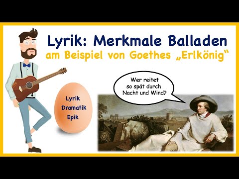 Lyrik: Merkmale Balladen am Beispiel von Goethes "Erlkönig" - kurz & knackig | Deutsch