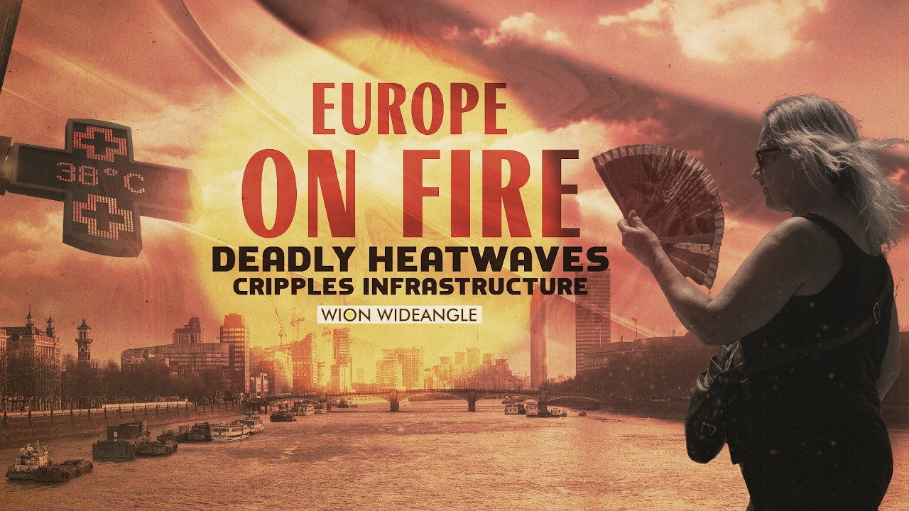 Europe on Fire | Inside Deadly Heatwave | Red Alert | WION Wideangle