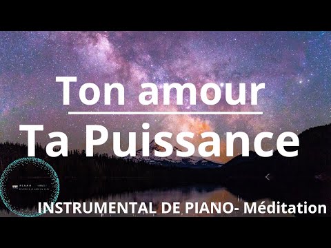 Ton amour Ta Puissance: Adoration Piano