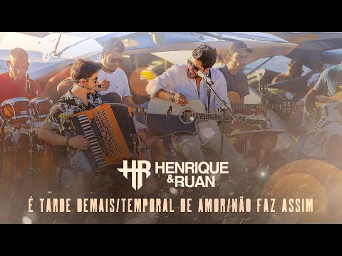 Henrique e Ruan - É TARDE DEMAIS/TEMPORAL DE AMOR/NÃO FAZ ASSIM- DVD Acústico