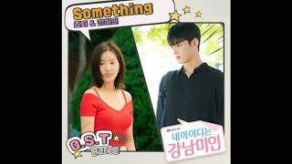 Something - George & Kang Hae In ( Ost My ID Is Gangnam Beauty)  [ Part 4 ]
