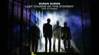 Duran Duran Appreciation Day 2023 - &quot;Last Chance on the Stairway,&quot; Live