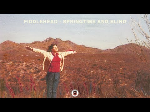 Fiddlehead - Springtime and Blind (Full Album Stream)