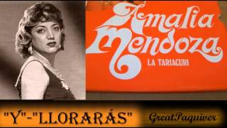 PAQUIVER-AMALIA MENDOZA-Y.../Lloraras