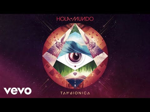 Hola Mi Vida - Tan Bionica
