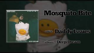 Daddy Issues - Mosquito Bite (2017)