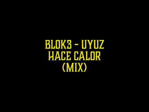 Uyuz 2.0 BLOK3 UYUZ & HACE CALOR MIX