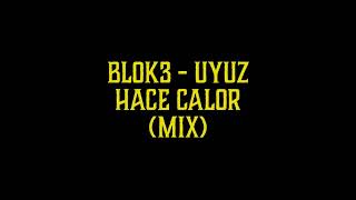 Download lagu Uyuz 2.0 BLOK3 UYUZ & HACE CALOR MIX mp3