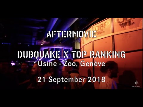 Dubquake x Top Ranking  - Usine, Zoo - Aftermovie