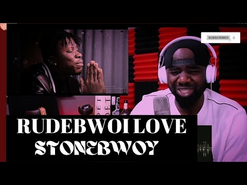 Nigerian Reacts to! Stonebwoy - RUDEBWOI LOVE (official video) [ Reaction] video! @Stonebwoy