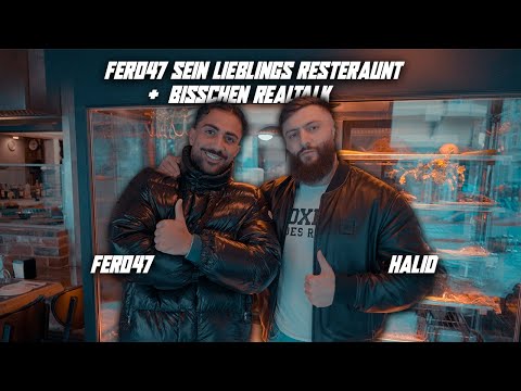 Halid besucht Fero47 - Sein Lieblings Resteraunt + bisschen Realtalk