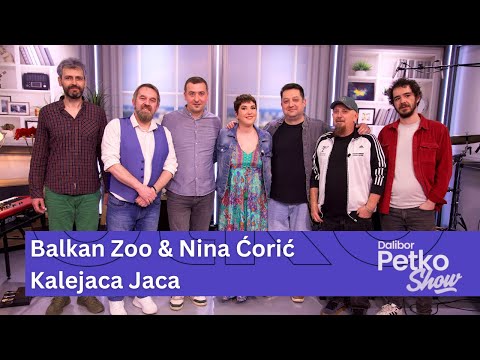 Balkan Zoo & Nina Ćorić - Kalejaca Jaca | Dalibor Petko Show | CMC TV