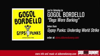 Gogol Bordello - Dogs Were Barking