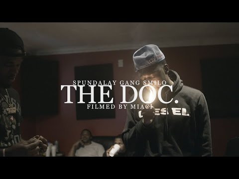 Spundalay Gang Smilo - The Doc | shot by @deezymiaci5