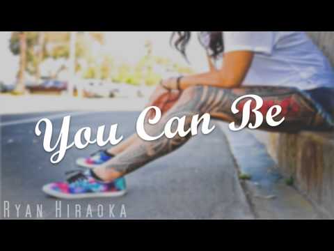 Ryan Hiraoka - You Can Be