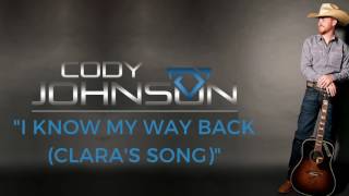 Cody Johnson - I Know My Way Back (Clara's Song) (Official Audio)