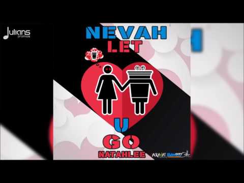 Natahlee - Nevah Let U Go "2017 Soca" (Barbados)