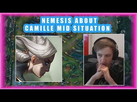 Nemesis About CAMILLE MID Situation 🤔
