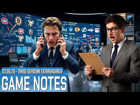 Trade Deadline Extravaganza - Game Notes - 03.06.26