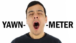 The Yawn-O-Meter (How Long Can You Last?)