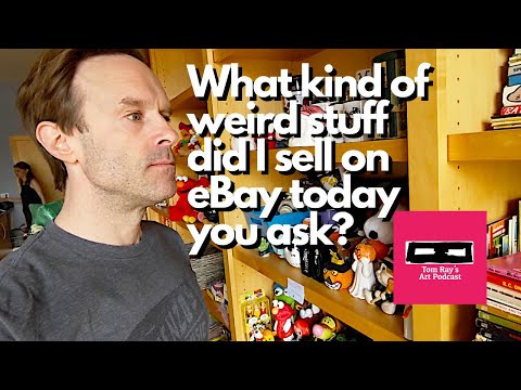 What kind of weird stuff did I sell on eBay today you ask? - Tom Ray's Day 200725