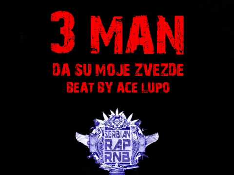 3man - Da su moje zvezde (beat by Ace Lupo)