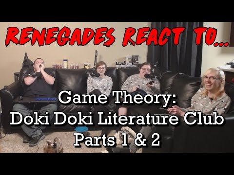Renegades React to... Game Theory - Doki Doki Literature Club (Parts 1 & 2)