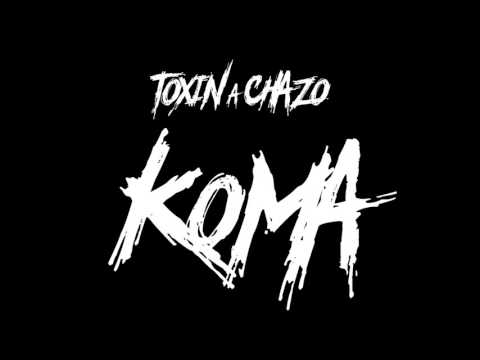 Chazo & Toxin - Kóma (prod. Oxygen)