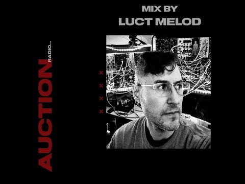 Luct Melod (LIVE) | AUCTION. RADIO 008