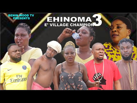 EHINOMA E' VILLAGE CHAMPION part 3 LATEST BENINN 2022 CHRONIC COMEDY MOVIE