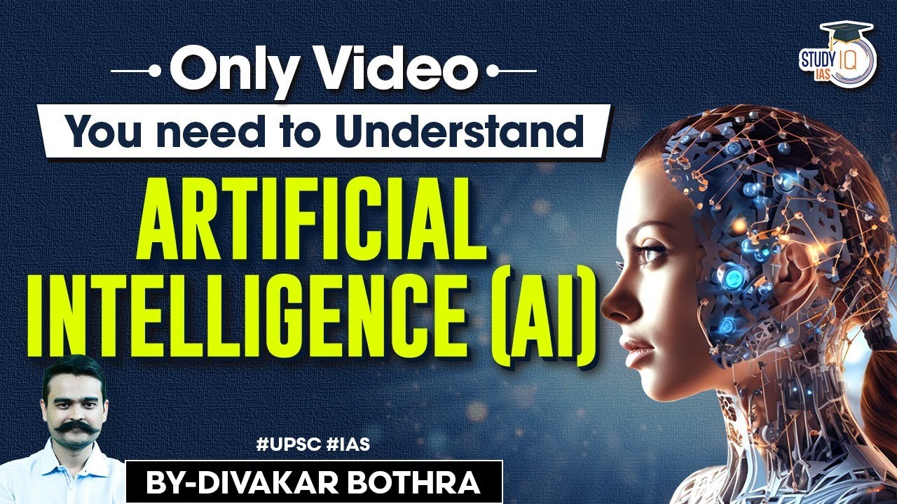 What is Artificial Intelligence Technology: All You Need to Know | Critical Analysis | UPSC GS3