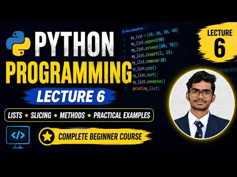 Python Programming Full Course Lecture 6 Lists In Python Complete Beginner Guide