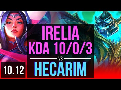 IRELIA vs HECARIM (TOP) | 3 early solo kills, KDA 10/0/3, Legendary | NA Diamond | v10.12