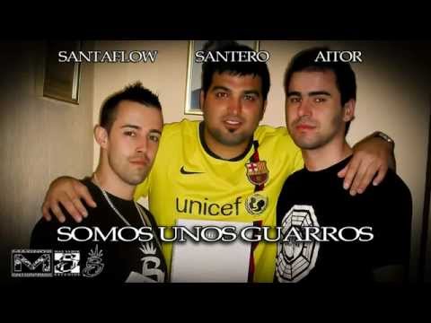 Somos unos guarros Santaflow feat Aitor y Santero new rap 2012 Oficial