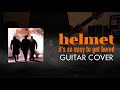 Helmet - It’s So Easy to Get Bored (Guitar Cover)