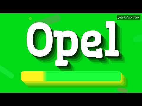 HOW PRONOUNCE OPEL! (BEST QUALITY VOICES)