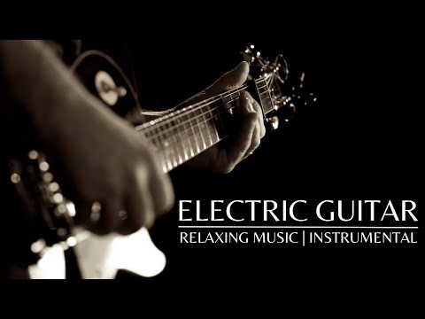Relaxing Music | Electric Guitar Solos | Instrumental