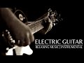 Relaxing Music | Electric Guitar Solos | Instrumental