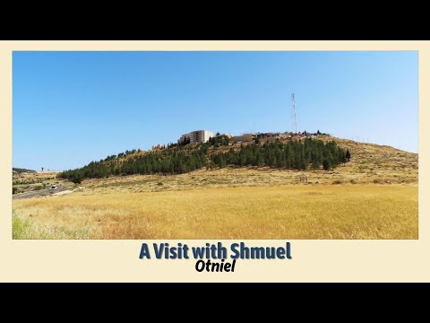 A Visit with Shmuel: Otniel