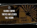 Against Empire - Thieves and Leeches (Full Album)