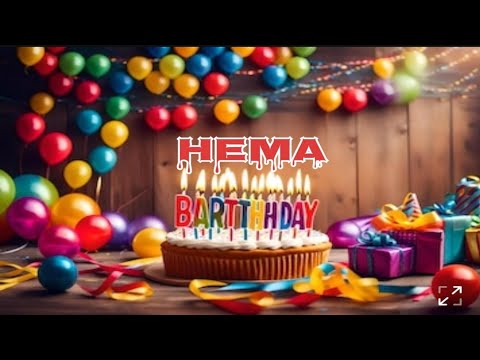 Hema - The Most Memorable Happy Birthday Song Ever! 🎂🎊🎉