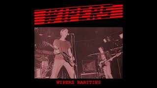 The Wipers - Just say