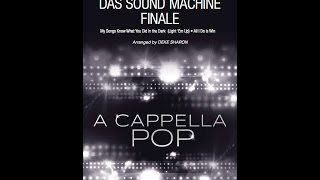 Das Sound Machine Finale  - Arranged by Deke Sharon