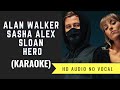 [Karaoke] Hero - Alan Walker & Sasha Alex Sloan | No Vocal | Midi Download | Minus One