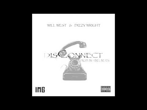 Will West Feat. Dizzy Wright - DisConnect (Official Audio)