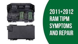 2011-2012 Dodge RAM TIPM Common Symptoms, Repair, and Replacement