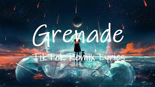 Bruno Mars - Grenade (TikTok Remix) [Lyrics] | i&#39;d catch a grenade for ya