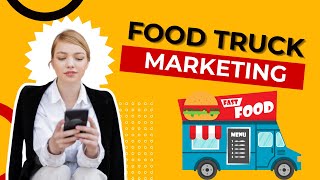 Food Truck Marketing Guide [2023] Are You Marketing The Right Way?