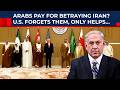 Arabs Rant Against Trump As US Leaves Them Exposed Uses Air Defences Only To Save Israel From Iran